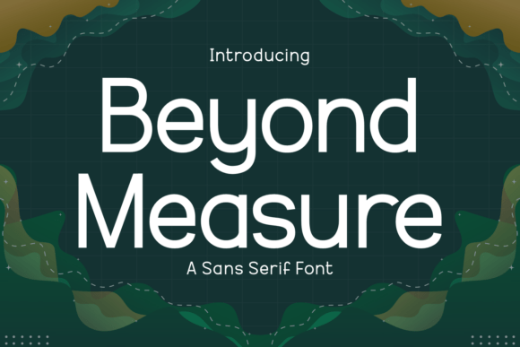 Beyond Measure: A Modern Sans Serif Font for Makers