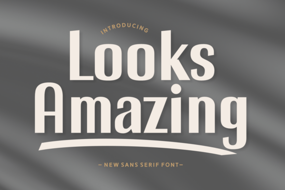 Looks Amazing Typeface for Bold Digital Headlines